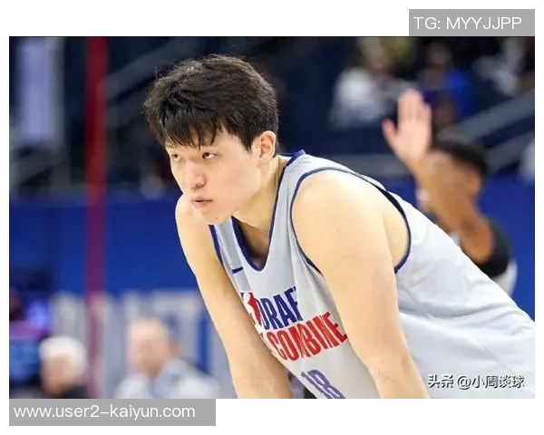 媒体人分析杨瀚森表现：提升速度与对抗能力控制犯规成关键